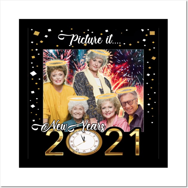 Picture It....New Years 2021 Wall Art by Duckgurl44